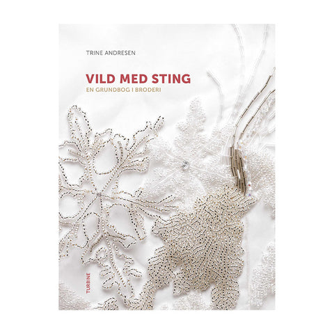 Vild med sting - en grundbog i broderi